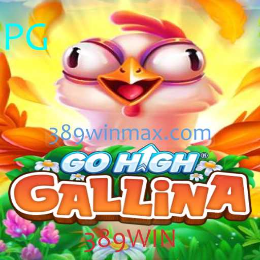 Descubra o Fascinante Mundo de GoHighGallina e as Regras do 389WIN