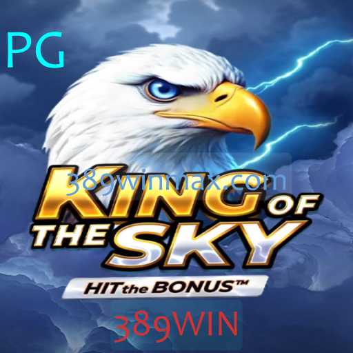 KingOfTheSky: Descubra o Jogo que Está Conquistando o Mundo Com 389WIN
